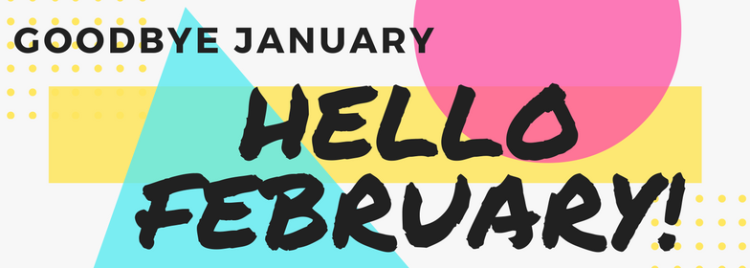 Move Over January, Here Comes February