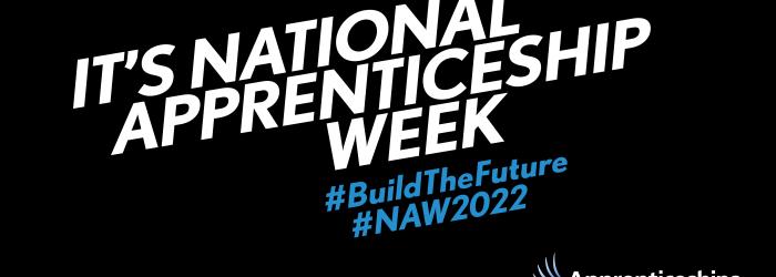 Building the future - National Apprenticeship Week 2022